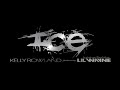 Kelly Rowland - Ice ft. Lil Wayne