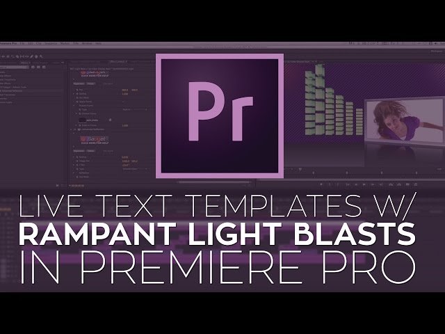 Create Live Text Templates For Premiere Pro Using Rampant Light Blasts