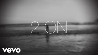 Tinashe - 2 On (Lyric) ft. SchoolBoy Q