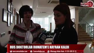 Rus Doktorlar ROMATEM’e hayran kaldı