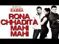 Rona Chhadita Mahi Mahi - Atif Aslam - Mel Karade Rabba