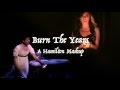 Burn The Years | A Hamilton Mashup ft. Phillipa SooChristina Perri
