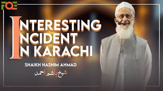 Interesting Incident in Karachi after I Revert to Islam | Shaikh Hashim Ahmad