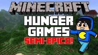 Minecraft Hunger Games: SEMI-ÉPICO! Parte 1