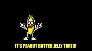  : It's Peanut Butter Jelly Time!!!