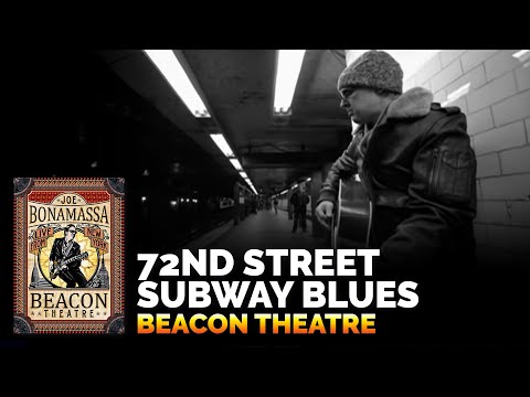 72nd Street Subway Blues - Joe Bonamassa Beacon Theatre Live From New York