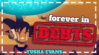Forever in Debt | Can We Earn Paradise