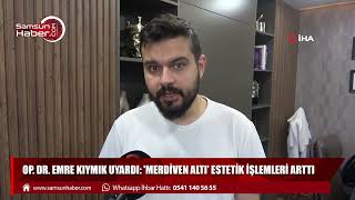 Op. Dr. Emre Kıymık uyardı: 'Merdiven altı' estetik işlemleri arttı