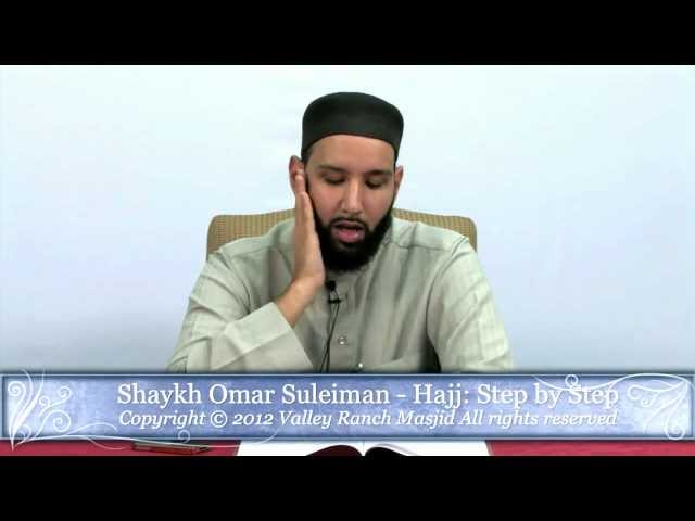  Hajj: Step by Step Guide 2. Sh. Omar Suleiman