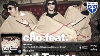 Poncho feat. Paul Oakenfold & Maxi Trusso - Please Me (Original Mix)