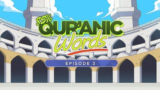 85% of Quranic Words - Episode 3