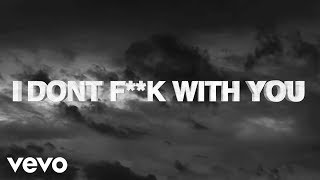 Big Sean - I Don't Fuck With You (Lyric Video) (Explicit) ft. E-40