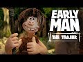 Trailer 5 do filme Early Man