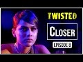 Twisted | Episode 8 - Closer | Nia Sharma | A Web Series By Vikram Bhatt