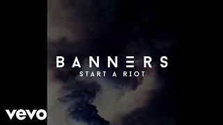BAnners - Start A Riot