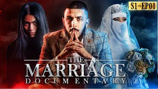 FINDING MY EX GIRLFRIEND - S1-EP01 || MARRIAGE DOCUMENTARY