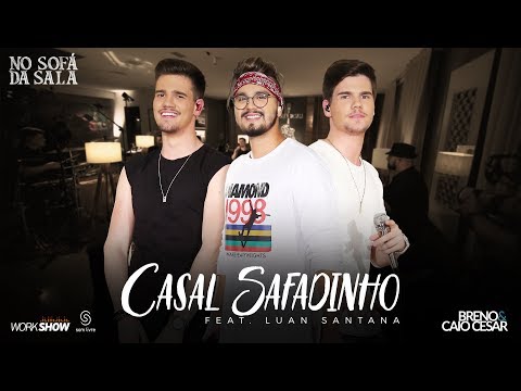 Casal safadinho - Breno & Caio Cesar feat Luan Santana