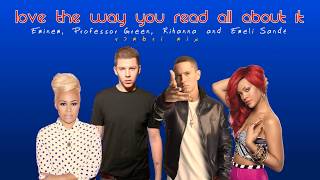 Eminem & Rihanna vs  Professor Green & Emeli Sandé   Love The Way You Read All About It