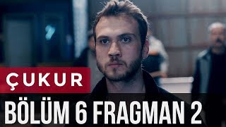 Çukur 6. Bölüm 2. Fragmanı