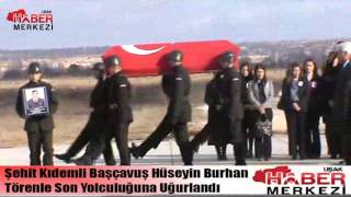 Şehit Kıdemli Başçavuş Hüseyin Burhan Törenle Son Yolculuğuna Uğurlandı!