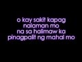 Sana pinatay mo na lang ako - Kimpoy Feliciano Lyrics