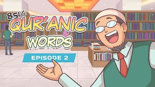85% of Quranic Words - Episode 2