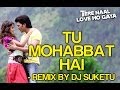 Tu Mohabbat Hai Remix - Tere Naal Love Ho Gaya | Riteish & Genelia | Atif Aslam & Others
