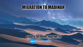 The Biography SEERAH of the Prophet Mohammad PBUH part 20 by Sheikh Shadi Alsuleiman
