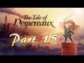 The Tale of Despereaux Wii, PS2 Playthrough Walkthrough Chapter 15