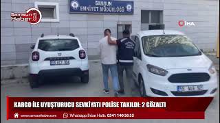 Kargo ile uyuşturucu sevkiyatı polise takıldı: 2 gözaltı