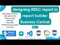designing business central rdlc report in report builder  design rdlc report in a better way part 1