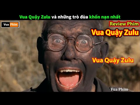 review phim hài Vua Quậy Zulu