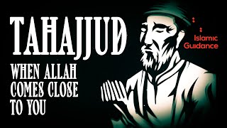 Tahajjud - When Allah Comes Closest To You