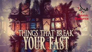 Things That Break Your Fast