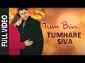 Tumhare Siva Full Song | Tum Bin... Love Will Find A Way