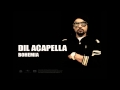 Bohemia - Dil acapella feat. Devika | Full Audio | Punjabi Songs