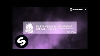 Dimitri Vegas & Like Mike & Regi - Momentum (Clockwork Remix)