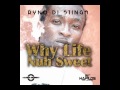 Blak Ryno - Why Life Nuh Sweet (MP3) Blak Ryno - Why Life Nuh Sweet (MP3)