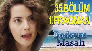 Bodrum Masalı 35. Bölüm Fragmanı