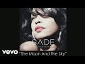 Sade - The moon & the sky (remix) (Ft. Jay-z) (MP3) Sade - The moon & the sky (remix) (Ft. Jay-z) (MP3)
