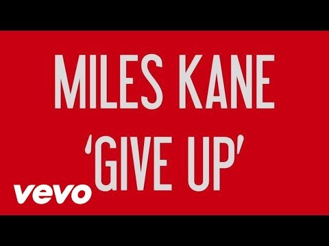 Miles Kane - Give Up [Lyric Video]