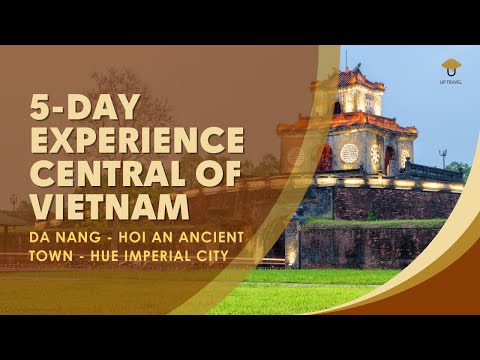 5-Day Experience Central of Vietnam with Up Travel: Da Nang - Hoi An Ancient Town - Hue Imperial City