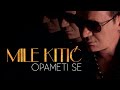 Mile Kitic - Opameti se - (Audio 2013)