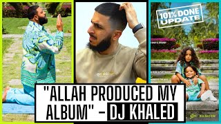 DJ KHALED SAYS 
