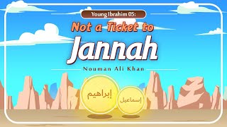 Young Ibrahim 05: Not a Ticket to Jannah