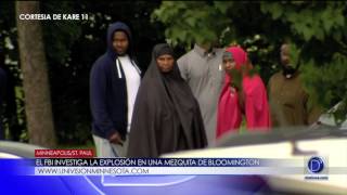 EL FBI INVESTIGA LA EXPLOSIÓN EN UNA MEZQUITA DE BLOOMINGTON