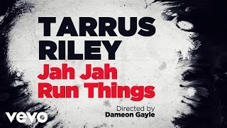 Tarrus Riley - Jah Jah Runs Things Tarrus Riley - Jah Jah Runs Things