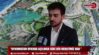 “UFKUMUZUN UFKUNA AÇILMAK GİBİ BİR HEDEFİMİZ VAR ”