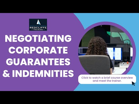 Negotiating Corporate Guarantees & Indemnities Webinar