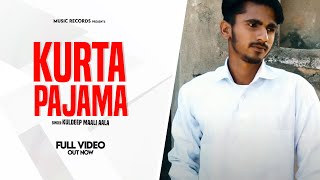 kurta pajama (Official Song) | Kuldeep Maali Aala, Anne | Haryanvi Latest Official Video 2018
